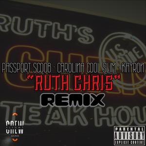 Ruth Chris (feat. Carolina Cool Slim & Kayron) (Remix|Explicit)