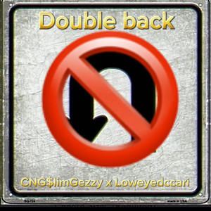 Double back (feat. Loweyedniggaccari) [Explicit]