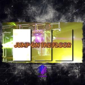 JUMP ON THE FLOOR