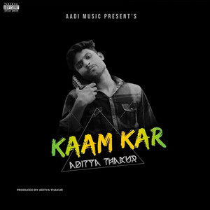 Kaam Kar (Explicit)