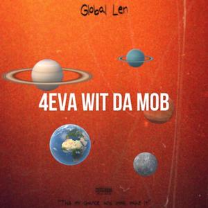 4eva Wit Da Mob (Explicit)