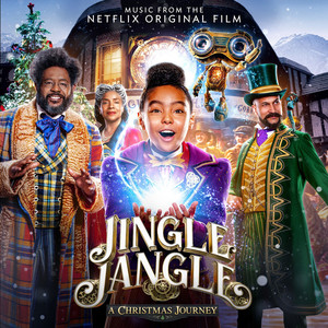 Jingle Jangle: A Christmas Journey (Music From The Netflix Original Film) (铃儿响叮当 电影原声带)