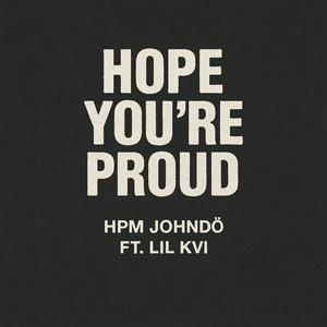 Hope You're Proud (feat. Lil Kvi) (Explicit)