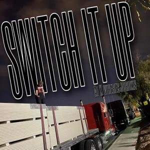 Switch it up (feat. Wheresjordxn) (Explicit)