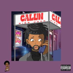 Callin' (Full Version) [Explicit]