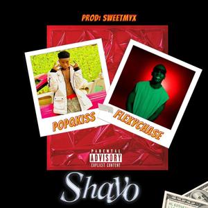 Shayo (feat. FlexyChase) (Explicit)