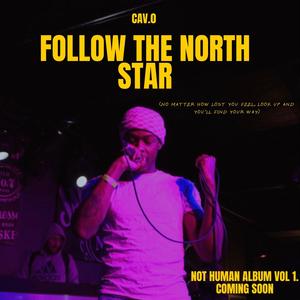 Follow The North Star (Explicit)
