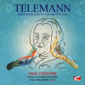 Telemann: Orchestral Suite in A Minor, TWV. 55:a2 (Digitally Remastered)