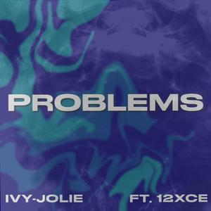 Problems (feat. 12xce) [Explicit]