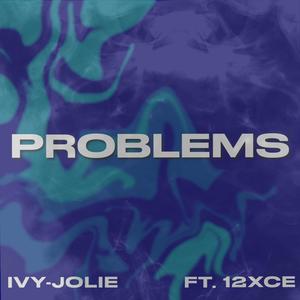 Problems (feat. 12xce) (Explicit)