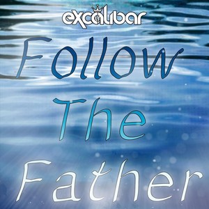 Follow the Father