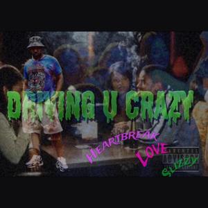 Driving U Crazy (Explicit)