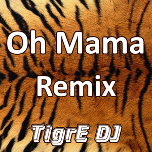 Oh Mama (Remix)