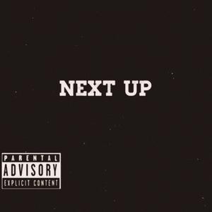 Next Up (Explicit)