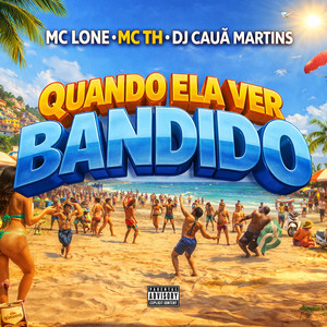 Quando ela ver Bandido (Explicit)
