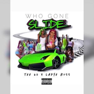 Who Gone Slide (feat. Ladye Boss) (Explicit)