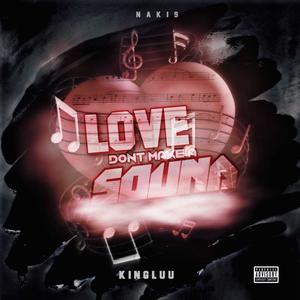 Love Don't Make a Sound (Explicit)