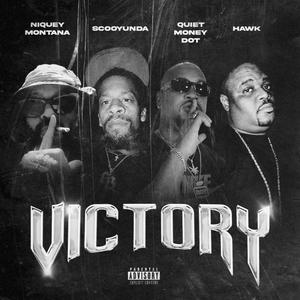 Victory (feat. Scooyunda, Quiet Money Dot & H.A.W.K.) (Explicit)