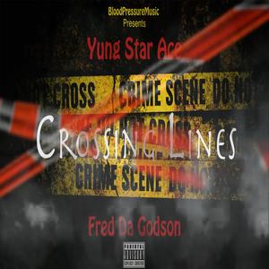 Crossing Lines (feat. Fred Da Godson) (Explicit)