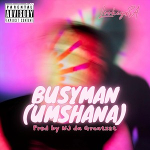 Busyman (Umshana) (Explicit)