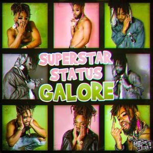 SUPERSTAR STATUS GALORE! (Explicit)