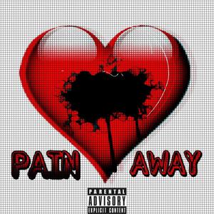 Pain Away (Explicit)