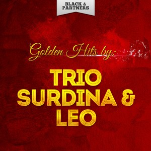 Golden Hits By Trio Surdina & Leo Peracchi