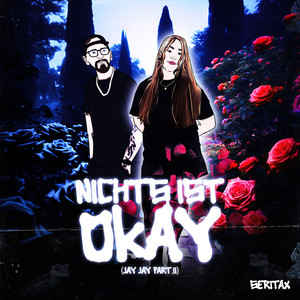 Nichts Ist Okay (Jay Jay Pt.2)