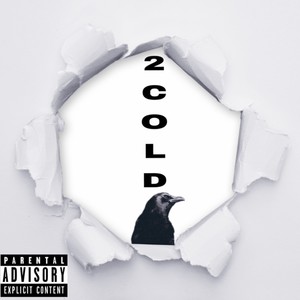 2 Cold (Explicit)