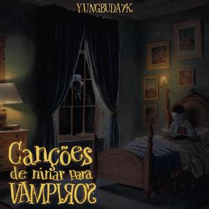 Canções de Ninar para Vampiros (Explicit)