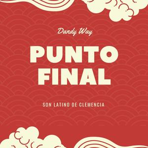 Punto Final (feat. Dandy Way)