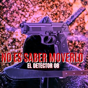 NO ES SABER MOVERLO