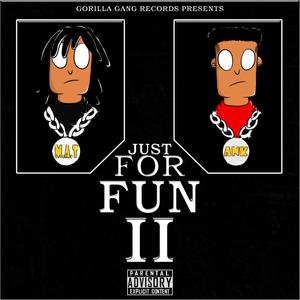 JUST FOR FUN II (Explicit)