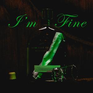 I'm Fine (Explicit)