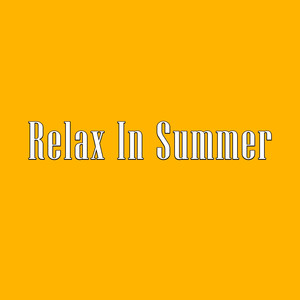 Relax In Summer
