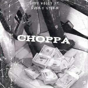 Choppa (feat. Cody Kelly & Avery Storm) [Explicit]