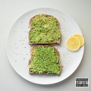 Avocado Toast (feat. Gloco) [Explicit]