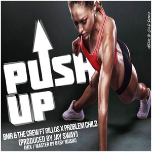 Push up (feat. Problem Child)