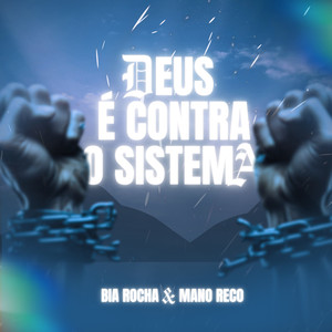 Deus é contra o sistema