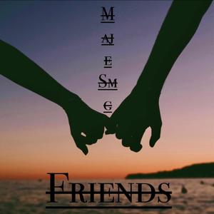 Friends (feat. Marisah)