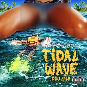 Tidal Wave ( Ouu LaLa ) [Explicit]