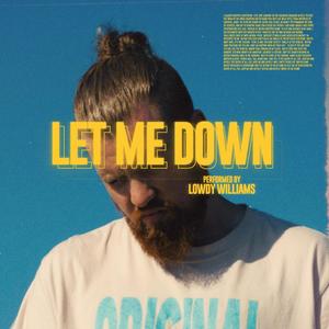 LET ME DOWN (Explicit)