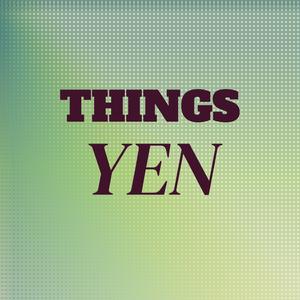 Things Yen