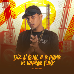 Diz Ai Qual É o Plano Vs Versão Funk (Explicit)