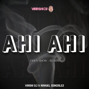 Ahi Ahi (Open Show) (Remix)