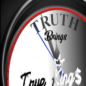 Truth Brings (Explicit)