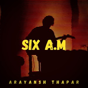 Six A.M