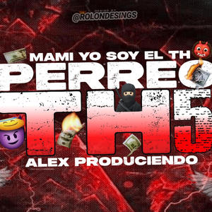 PERREO TH 5 x ALEXPRODUCIENDO