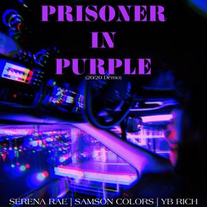 PRISONER IN PURPLE (feat. Samson Colors & YB RICH) [20/20 DEMO]