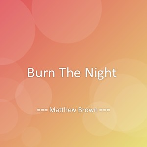 Burn The Night